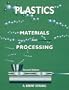 Plastics: Materials and Processing (2nd Edition)
