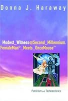 Modest Witness@Second Millenium. FemaleMan Meets OncoMouse: Feminism and Technoscience