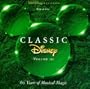 Classic Disney, Vol. 3: 60 Years of Musical Magic