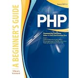 PHP: A BEGINNER'S GUIDE (Beginner's Guides (McGraw-Hill))by Vikram Vaswani
