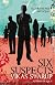 Six Suspects