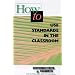 How to Use Standards in the Classroom