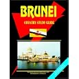 Brunei: Country Study Guide by Ibp Usa