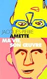 Ma vie, son oeuvre