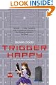 Trigger Happy: The Inner Life of Videogames