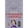 Trigger Happy: The Inner Life of Videogames