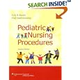 Pediatric Nursing Procedures (Bowden, Pediatric Nursing Procedures) by Vicky R Bowden and Cindy S Greenberg