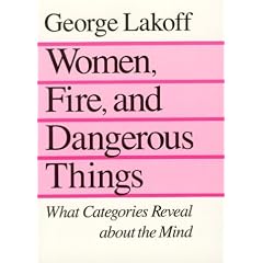 Women, Fire and Dangerous Things. What Categories Reveal About the Mind (Taschenbuch)
