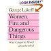 Women, Fire, and Dangerous Things