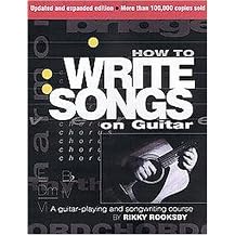 How to Write Songs on Guitar (Expanded / Updated) (Paperback)