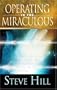Operating in the Miraculous