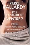 Et si �a venait du ventre ?