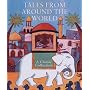 Tales from Around the World: A Classic Collection