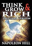 Think and Grow Rich: The Original Version
