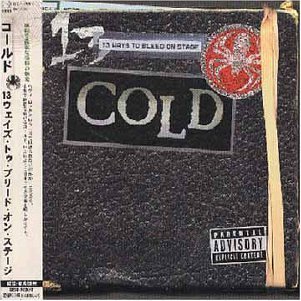COLD - 13 Ways to Bleed on Stage [Japan Bonus Tracks] - Zortam Music