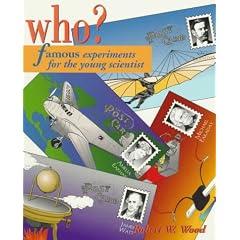 Who?: Famous Experiments for the Young Scientist (Science for kids)