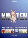 Knoten: 100 bewährte Knoten Schritt für Schritt erklärt