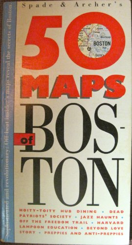 Spade and Archer's 50 Maps of Boston
