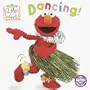 Elmo's World: Dancing! (Sesame Street� Elmos World(TM))