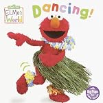 Elmo's World: Dancing! (Sesame Street&reg; Elmos World(TM)) book cover