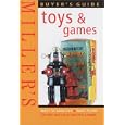 Miller's Buyer's Guide: Toys and Games: What to Look For and What to Pay for Over 2000 Collectible Toys and Games by Mitchell Beazley