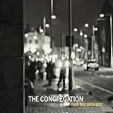 Congregation, The Not for Sleepin'