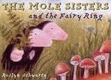 The Mole sisters and the fairy ring