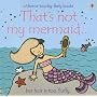 That's Not My Mermaid (Usborne Touchy Feely)