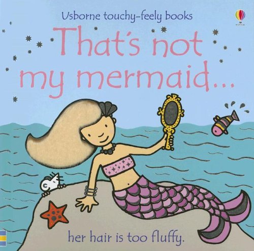 Childrens Toyshop  Toys : That's Not My Mermaid (Usborne Touchy Feely)