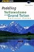 Paddling Yellowstone and Grand Teton National Parks