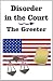 Disorder in the Court