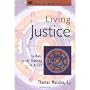 Living Justice: Catholic Social Teaching in Action (Come & See.)