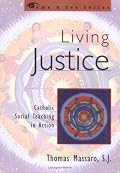 Living Justice: Catholic Social Teaching in Action (Come & See.)