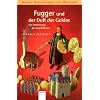 Fugger und der Duft des Goldes: Die Entstehung des Kapitalismus