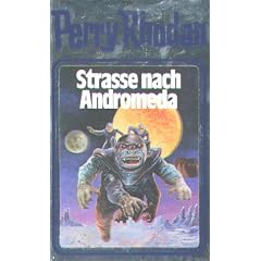 Straße nach Andromeda. Perry Rhodan 21. (Gebundene Ausgabe)