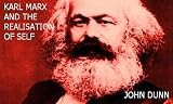 Karl Marx and the Realisation of Self.