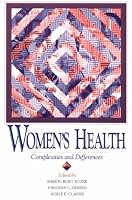 WOMENS HEALTH: COMPLEXITIES AND DIFFERENCES (WOMEN & HEALTH C&S PERSPECTIVE)