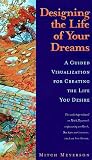 Review New Harbinger Publications,U.S.  / Designing the Life of Your Dreams: A Guided Visualization to Creating the Life You Desire