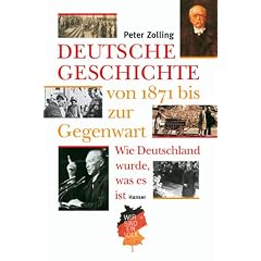 Deutsche Geschichte von 1871 bis zur Gegenwart. Wie Deutschland wurde, was es ist (Gebundene Ausgabe)