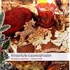 Winterliche Gaumenfreuden: Kulinarisch genie�en - Festlich feiern