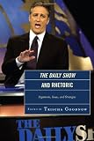 The Daily Show and Rhetoric: Arguments, Issues, and Strategies