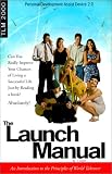 The Launch Manual: An Introduction to the Principles of World Takeover