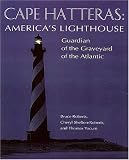Cape Hatteras: America s Lighthouse