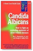 Candida Albicans: How to Fight an Exploding Epidemic of Yeast-Related Diseases (Good Health Guides Series)