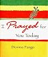 I Prayed for You Today