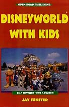 Disneyworld with Kids, 4th Edition