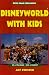 Book Disneyworld with Kids, 4th Edition