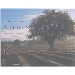 Arbres : Histoires de paysages en Provence