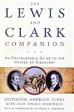 The Lewis and Clark Companion: An Encyclopedic Guide to the Voyage of Discovery