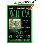Click here to buy Wicca: A Guide for the Solitary Practitioner (Includes Author's Book of Shadows) by  Scott Cunningham.